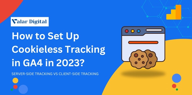 blog/How_to_Set_Up_Cookieless_Tracking_in_GA4_in_2023.jpg