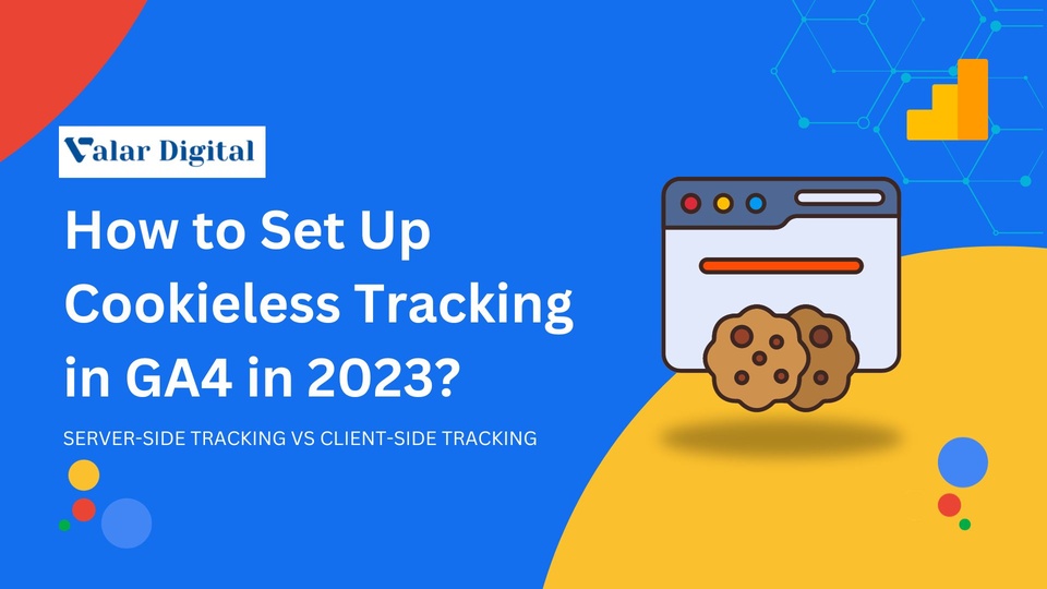 blog/How_to_Set_Up_Cookieless_Tracking_in_GA4_in_2023.jpg