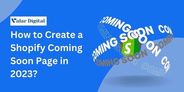 blog/How_to_Create_a_Shopify_Coming_Soon_Page_in_2023.jpg